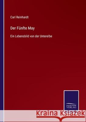 Der Fünfte May: Ein Lebensbild von der Unterelbe Reinhardt, Carl 9783752548969 Salzwasser-Verlag