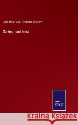 Schimpf und Ernst Johannes Pauli, Hermann Österley 9783752550559