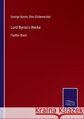 Lord Byron's Werke: Fünfter Band Byron, George 9783752551907