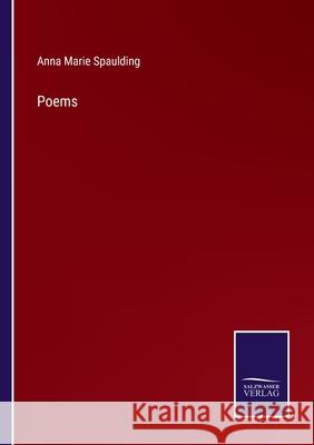 Poems Anna Marie Spaulding 9783752554700