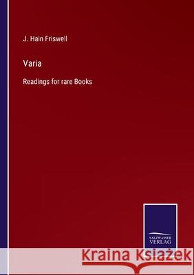 Varia: Readings for rare Books J Hain Friswell 9783752557688