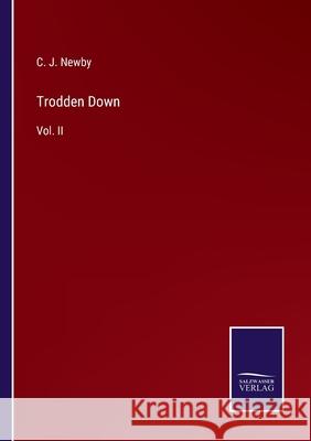 Trodden Down: Vol. II C J Newby 9783752558241 Salzwasser-Verlag