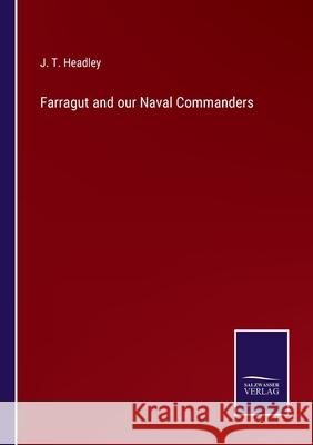 Farragut and our Naval Commanders J T Headley 9783752567342 Salzwasser-Verlag