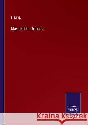 May and her friends E M B 9783752568127 Salzwasser-Verlag