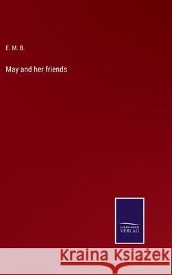 May and her friends E M B 9783752568134 Salzwasser-Verlag