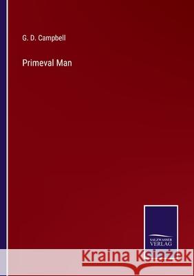 Primeval Man G D Campbell 9783752573503 Salzwasser-Verlag