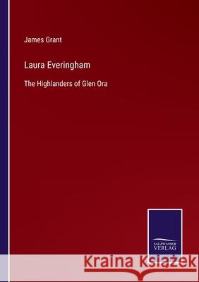 Laura Everingham: The Highlanders of Glen Ora James Grant 9783752579062