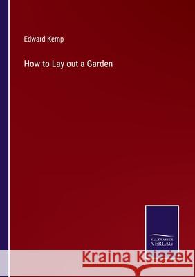 How to Lay out a Garden Edward Kemp 9783752584042