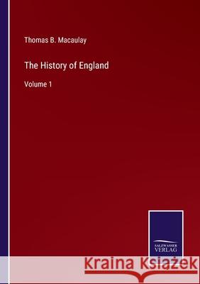 The History of England: Volume 1 Thomas B. Macaulay 9783752585360