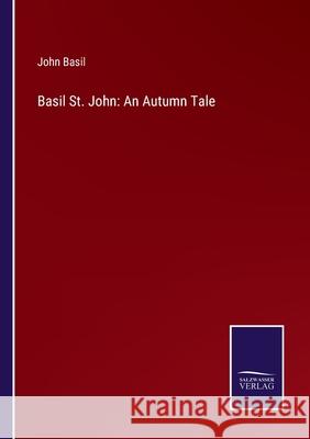 Basil St. John: An Autumn Tale John Basil 9783752587388 Salzwasser-Verlag