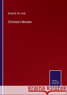 Christian's Mistake Dinah Maria Mulock Craik 9783752588040 Salzwasser-Verlag