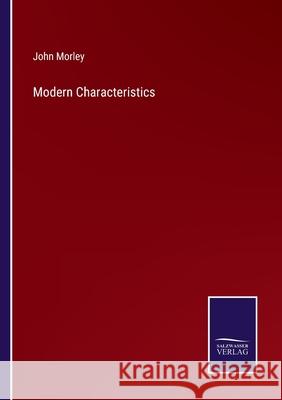 Modern Characteristics John Morley 9783752589108 Salzwasser-Verlag