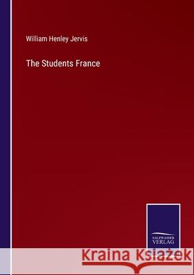 The Students France William Henley Jervis 9783752590548