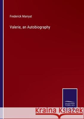 Valerie, an Autobiography Frederick Marryat 9783752590845 Salzwasser-Verlag