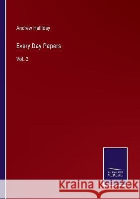 Every Day Papers: Vol. 2 Andrew Halliday 9783752593723 Salzwasser-Verlag