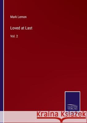 Loved at Last: Vol. 2 Mark Lemon 9783752594287