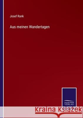 Aus meinen Wandertagen Josef Rank 9783752595987 Salzwasser-Verlag