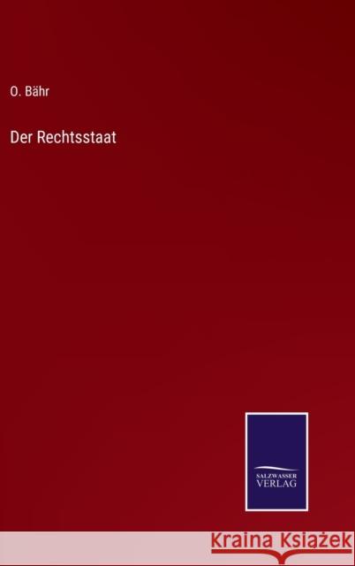 Der Rechtsstaat O Bähr 9783752596878