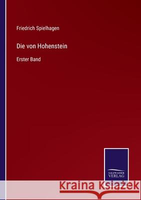 Die von Hohenstein: Erster Band Friedrich Spielhagen 9783752597882 Salzwasser-Verlag
