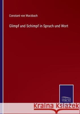 Glimpf und Schimpf in Spruch und Wort Constant Von Wurzbach 9783752598582 Salzwasser-Verlag
