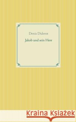 Jakob und sein Herr Denis Diderot 9783752604245