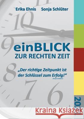 einBLICK ZUR RECHTEN ZEIT: Der außergewöhnliche Timer Schlüter, Sonja 9783752604474 Books on Demand