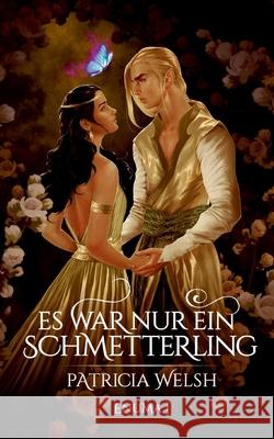 Es war nur ein Schmetterling Patricia Welsh 9783752605211 Books on Demand