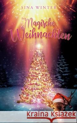 Magische Weihnachten Sina Winter 9783752606645 Books on Demand