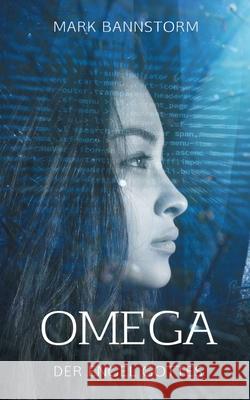 Omega - Der Engel Gottes Mark Bannstorm 9783752606843 Books on Demand