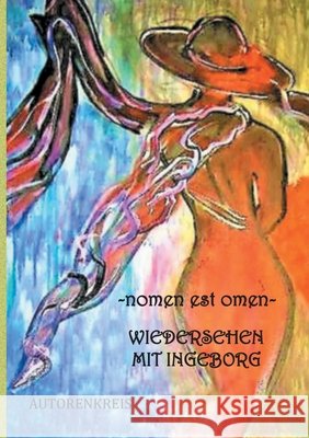- nomen est omen - Wiedersehen mit Ingeborg Rosel Ebert Anke Apt Anneliese Berger 9783752608557 Books on Demand