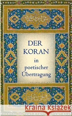 Der Koran in poetischer Übertragung Hammer-Purgstall, Joseph Von 9783752608649 Books on Demand