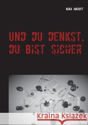 Und du denkst, du bist sicher Nina Imhoff 9783752609233