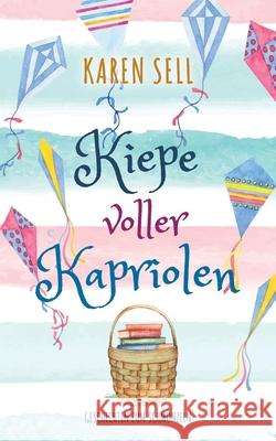 Kiepe voller Kapriolen Karen Sell 9783752613049