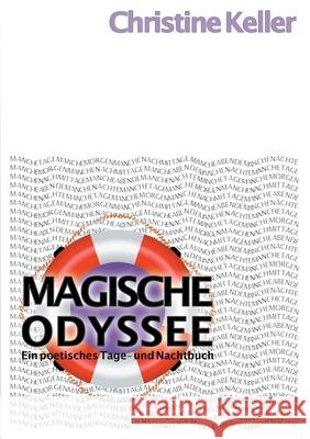 Magische Odyssee: Ein poetisches Tage- und Nachtbuch Christine Keller 9783752618150 Books on Demand