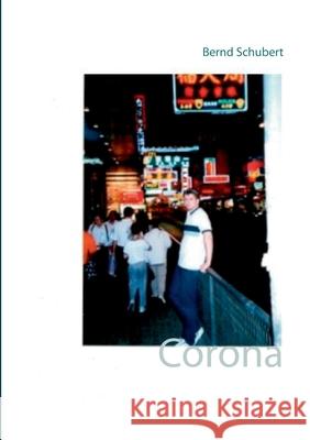 Corona Bernd Schubert 9783752621662 Books on Demand