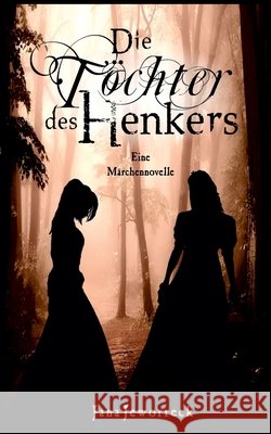 Die Töchter des Henkers Jana Jeworreck 9783752625004