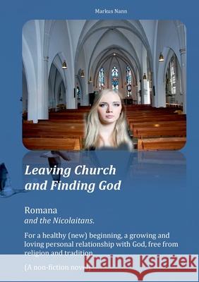 Leaving Church and Finding God: Romana and the Nicolaitans Markus Nann 9783752625646