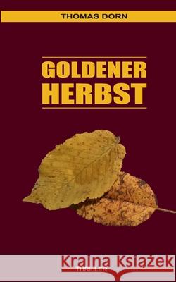 Goldener Herbst Thomas Dorn 9783752626612