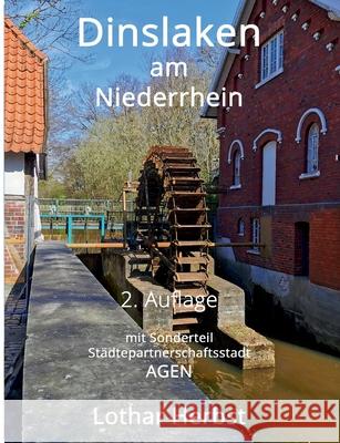 Dinslaken am Niederrhein: Bildband und Stadtführer Herbst, Lothar 9783752628326 Books on Demand