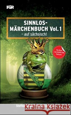 Sinnlos-Märchenbuch Vol.1: - auf sächsisch! Lukas, Steffen 9783752628562