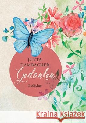 Gedanken Jutta Dambacher 9783752633115