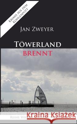Töwerland brennt Jan Zweyer 9783752641318 Books on Demand