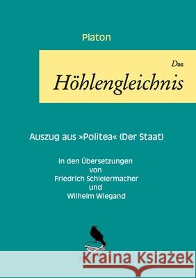 Das Höhlengleichnis: in zwei Übersetzungen Platon 9783752641486