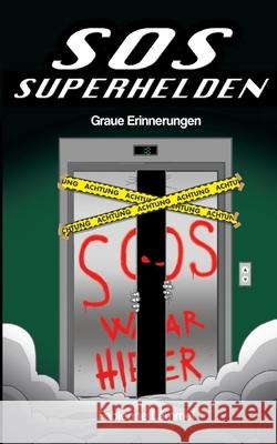 SOS-Superhelden: Graue Erinnerungen L 9783752642452 Books on Demand