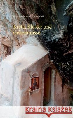 Kreta, Klöster und Geheimnisse Papadakis, Helga 9783752644203