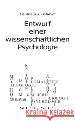 Entwurf einer wissenschaftlichen Psychologie Bernhard J Schmidt 9783752645675 Books on Demand