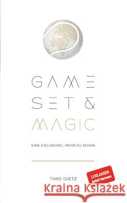Game, Set and Magic: Eine Einladung, mehr zu sehen Timo Dietz 9783752660401