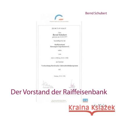 Der Vorstand der Raiffeisenbank: - ein Maler Bernd Schubert 9783752668001 Books on Demand