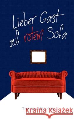 Lieber Gast auf rotem Sofa Thomas Hölscher 9783752669176 Books on Demand
