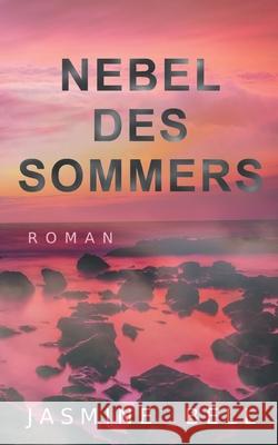 Nebel des Sommers Jasmine Bell 9783752671667 Books on Demand